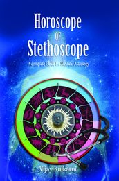 Horoscope of Stethoscope: A Complete Guide for Medical Astrology