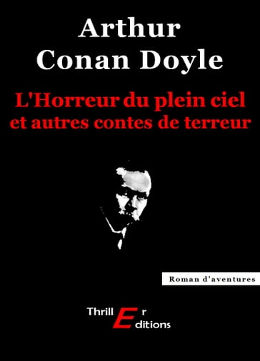 L'Horreur du plein ciel et autres contes de terreur - Arthur Conan Doyle