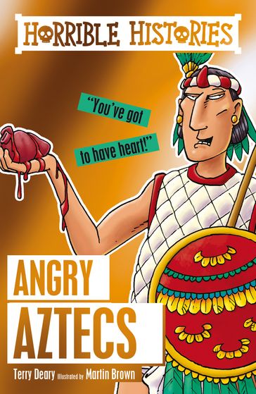 Horrible Histories: Angry Aztecs - Terry Deary