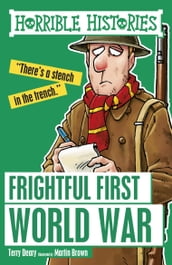 Horrible Histories: Frightful First World War