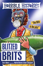 Horrible Histories: The Blitzed Brits