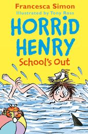 Horrid Henry School s Out