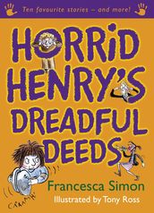 Horrid Henry s Dreadful Deeds