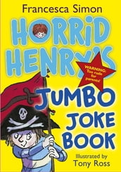 Horrid Henry s Jumbo Joke Book (3-in-1)