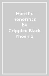 Horrific honorifics