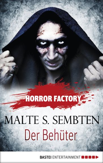 Horror Factory - Der Behüter - Malte S. Sembten