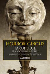 Horror circus tarot deck. Ediz. deluxe. Con 78 cards in 4 colours