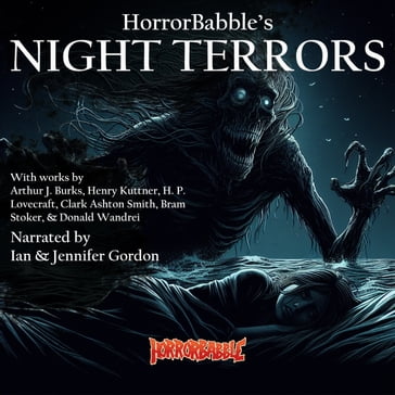 HorrorBabble's Night Terrors - Arthur J. Burks - Henry Kuttner - Clark Ashton Smith - H. P. Lovecraft - Donald Wandrei - Stoker Bram