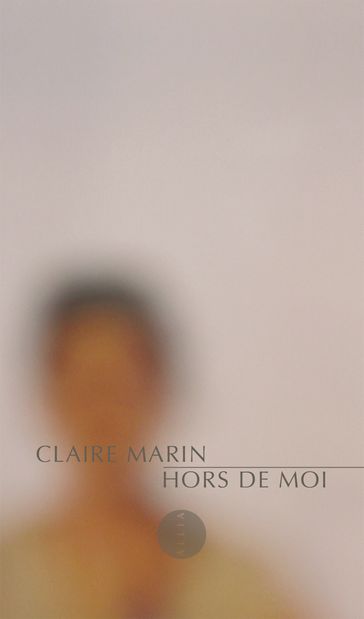 Hors de moi - Claire Marin