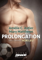 Hors jeu, T1.5 : Prolongation