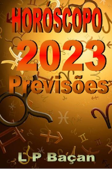Horóscopo - Previsão 2023 - L P Baçan