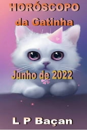 Horóscopo da Gatinha - Junho de 2022