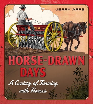 Horse-Drawn Days - Jerry Apps