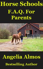 Horse Schools F.A.Q. For Parents