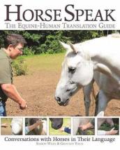 Horse Speak: An Equine-Human Translation Guide