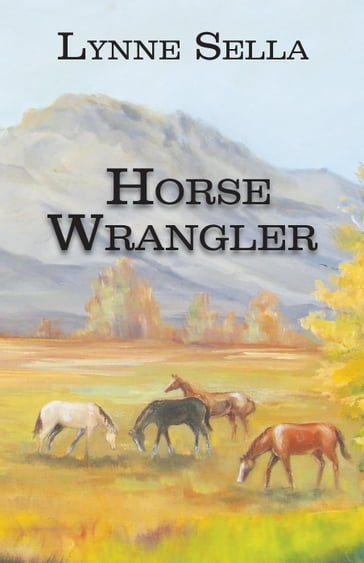 Horse Wrangler - Lynne Sella