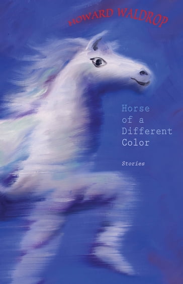 Horse of a Different Color - Howard Waldrop