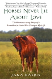 Horses Never Lie about Love