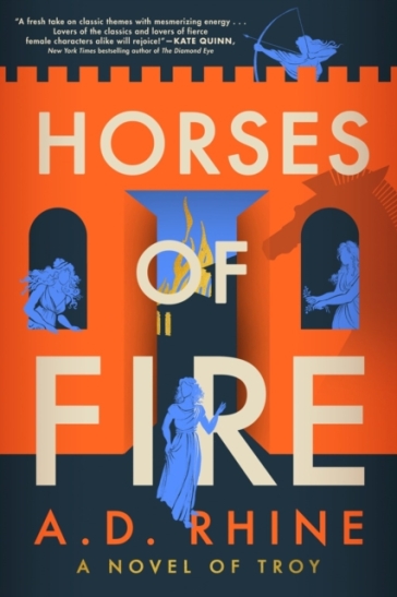 Horses of Fire - A. D. Rhine