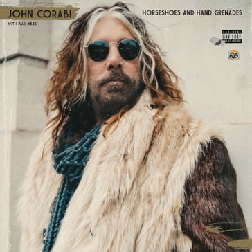 Horseshoes and Hand Grenades: Tales from the Other Mötley Crüe Frontman and Journeys through a Life In and Out of Rock and Roll - JOHN CORABI