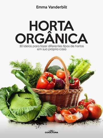 Horta Orgânica - Emma Vanderbilt