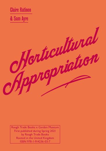 Horticultural Appropriation - Claire Ratinon - Sam Ayre