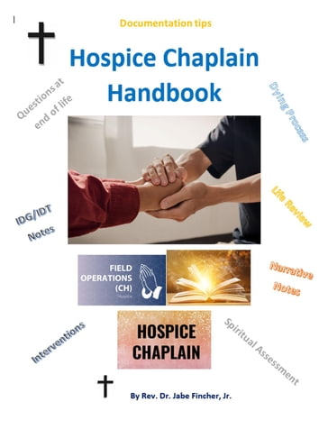 Hospice Chaplain Handbook - Jr Jabe Fincher