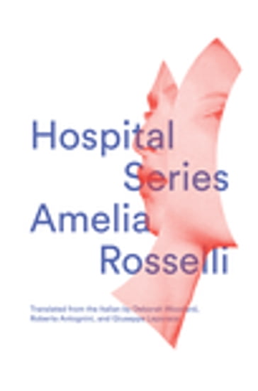 Hospital Series (Vol. 19) (New Directions Poetry Pamphlets) - Amelia Rosselli