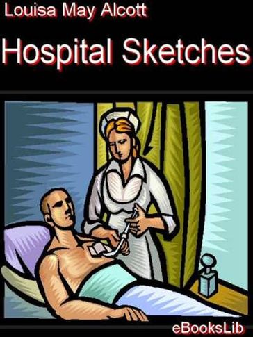 Hospital Sketches - Louisa May Alcott