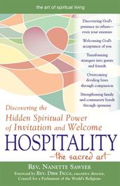 HospitalityThe Sacred Art: Discovering the Hidden Spiritual Power of Invitation and Welcome