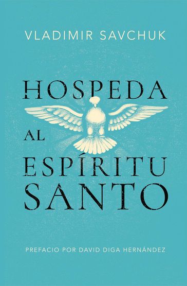 Host the Holy Ghost (Spanish edition) - Vladimir Savchuk