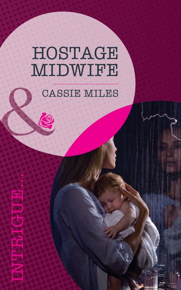 Hostage Midwife (Mills & Boon Intrigue) - Cassie Miles