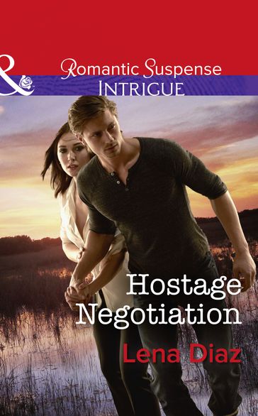 Hostage Negotiation (Mills & Boon Intrigue) (Marshland Justice, Book 4) - Lena Diaz