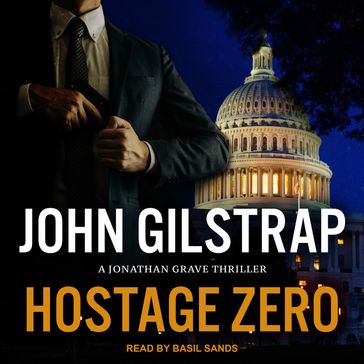 Hostage Zero - John Gilstrap