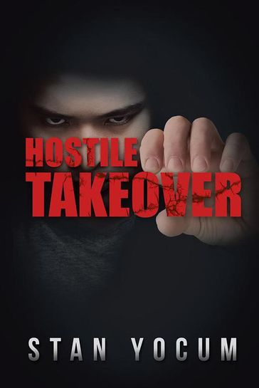 Hostile Takeover - Stan Yocum