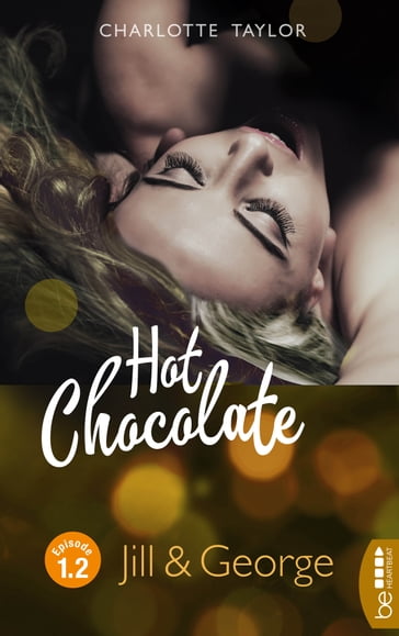 Hot Chocolate: Jill & George - Charlotte Taylor