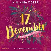 Hot Chocolate Weather II (Christmas Kisses. Ein Adventskalender 17)