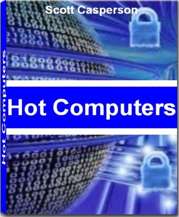 Hot Computers - Scott Casperson
