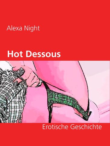 Hot Dessous - Alexa Night