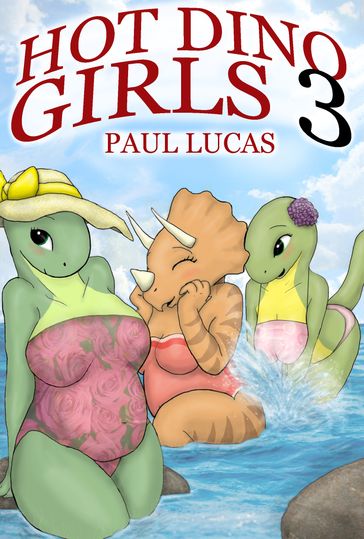 Hot Dino Girls 3 - Paul Lucas