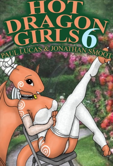 Hot Dragon Girls 6 - Jonathan Smoot - Paul Lucas