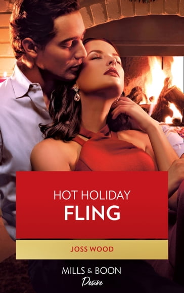 Hot Holiday Fling (Mills & Boon Desire) - Joss Wood