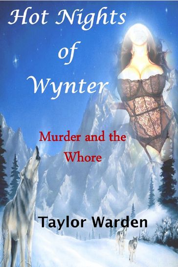 Hot Nights of Wynter: Murder and the Whore - Taylor Warden