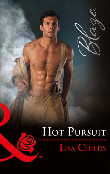 Hot Pursuit (Hotshot Heroes, Book 4) (Mills & Boon Blaze) - Lisa Childs
