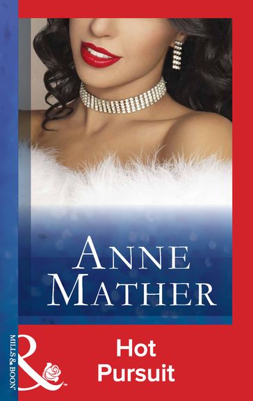 Hot Pursuit (Mills & Boon Modern) - Anne Mather