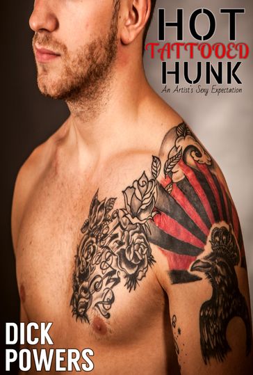 Hot Tattooed Hunk: An Artist's Sexy Expectation - Dick Powers