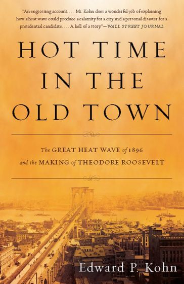 Hot Time in the Old Town - Edward P Kohn