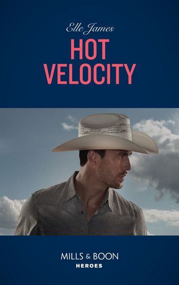 Hot Velocity (Ballistic Cowboys, Book 4) (Mills & Boon Intrigue) - Elle James