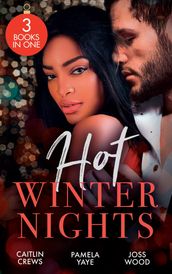 Hot Winter Nights: Unwrapping the Castelli Secret (Secret Heirs of Billionaires) / Seduced by the Tycoon at Christmas / Hot Christmas Kisses