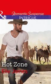 Hot Zone (Ballistic Cowboys, Book 3) (Mills & Boon Intrigue)